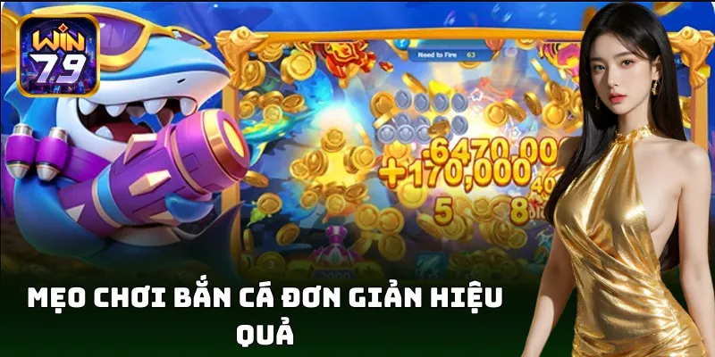 Săn thưởng khủng với mẹo bắn cá đơn giản cực hấp dẫn